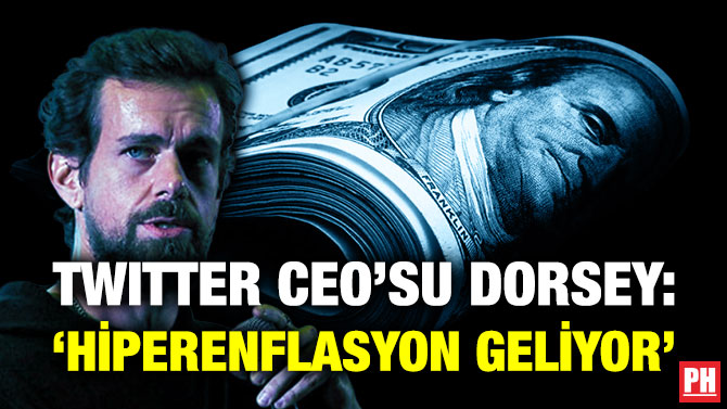 Twitter CEO’su Dorsey: ‘Hiperenflasyon Geliyor’