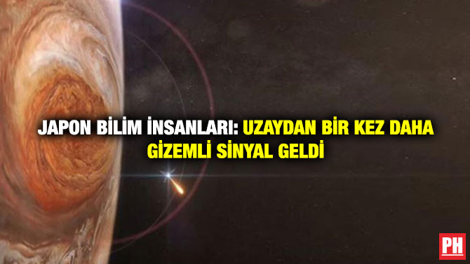 Japon Bilim İnsanları: Uzaydan Bir Kez Daha Gizemli Sinyal Geldi