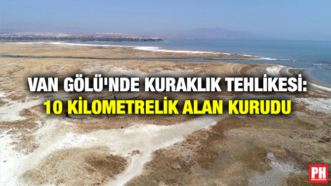 Van Gölü’nde Kuraklık Tehlikesi: 10 Kilometrelik Alan Kurudu