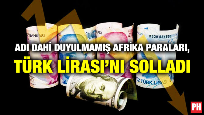 Adı Dahi Duyulmamış Afrika Paraları, Türk Lirası’nı Solladı