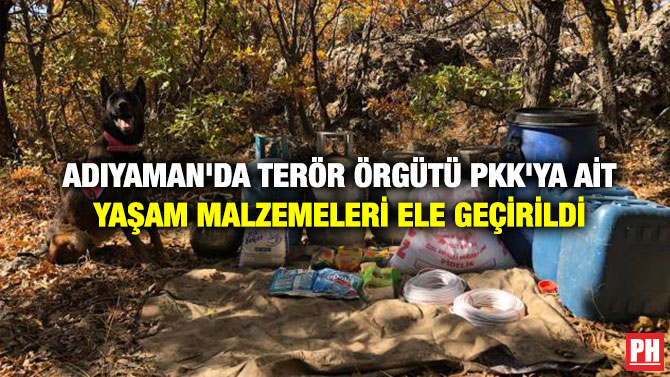 Adıyaman’da Terör Örgütü PKK’ya ait Yaşam Malzemeleri Ele Geçirildi
