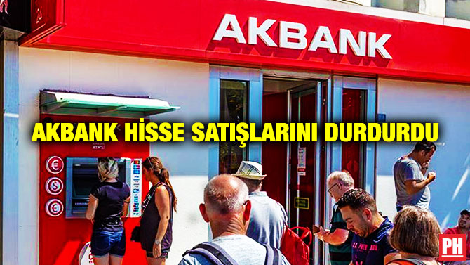 Akbank Hisse Satışlarını Durdurdu