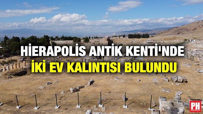 Hierapolis Antik Kenti’nde İki Ev Kalıntısı Bulundu