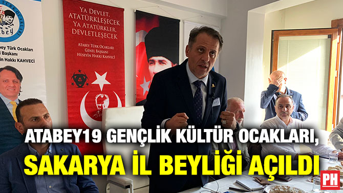 Atabey19 Gençlik Kültür Ocakları, Sakarya İl Beyliği Açıldı