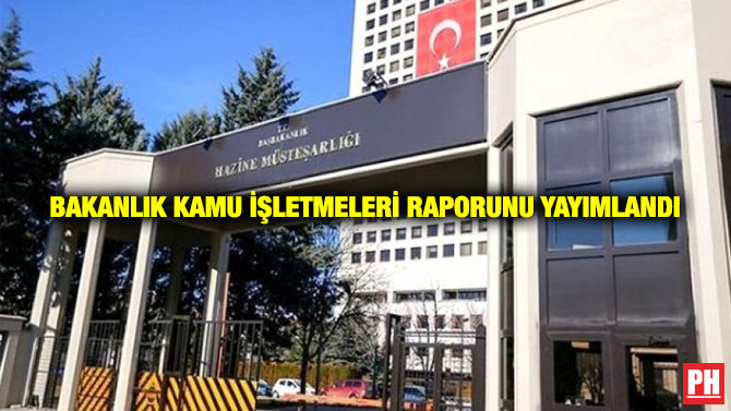 Bakanlık Kamu İşletmeleri Raporunu Yayımlandı