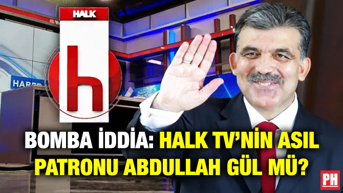 Bomba İddia: Halk TV’nin Asıl Patronu Abdullah Gül mü?