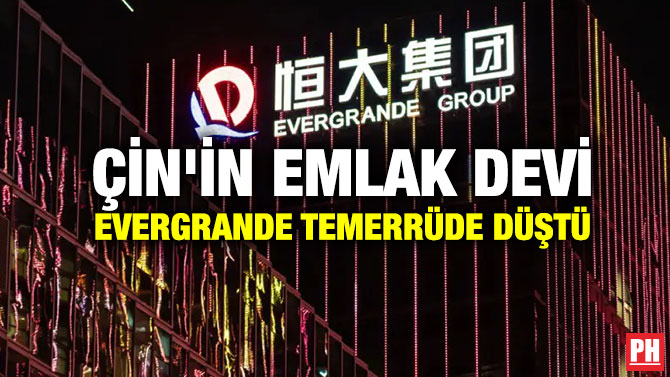 Çin’in Emlak Devi Evergrande Temerrüde Düştü