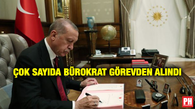 Çok Sayıda Bürokrat Görevden Alındı