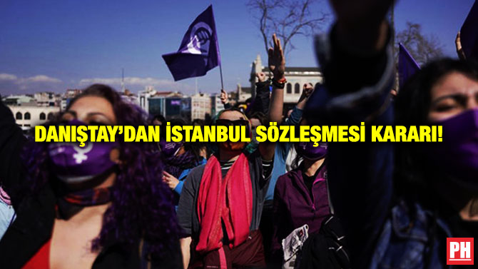 Danıştay’dan İstanbul Sözleşmesi Kararı!