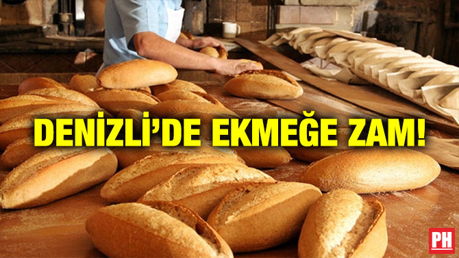 Denizli’de Ekmeğe Zam!