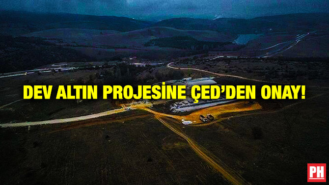 Dev Altın Projesine ÇED’den Onay!