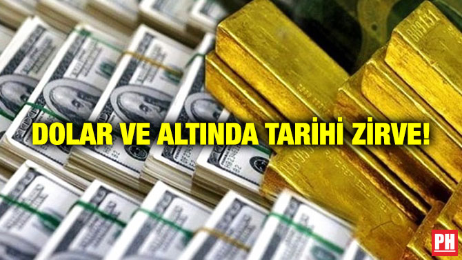 Dolar ve Altında Tarihi Zirve!