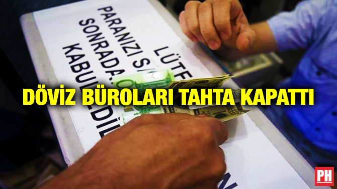 Döviz Büroları Tahta Kapattı
