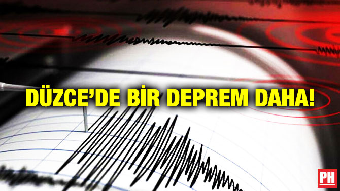 Düzce’de Bir Deprem Daha!