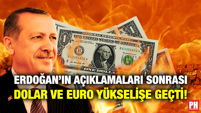 Erdoğan’ın Açıklamaları Sonrası Dolar ve Euro Yükselişe Geçti!