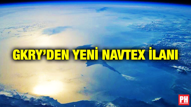 GKRY’den Yeni NAVTEX İlanı