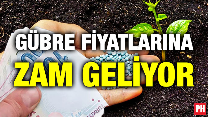 Gübre Fiyatlarına Zam Geliyor