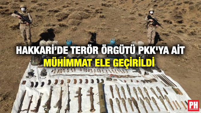 Hakkari’de Terör Örgütü PKK’ya ait Mühimmat Ele Geçirildi