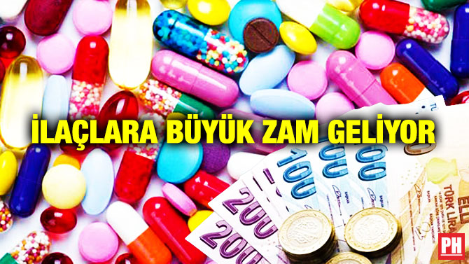 İlaçlara Büyük Zam Geliyor