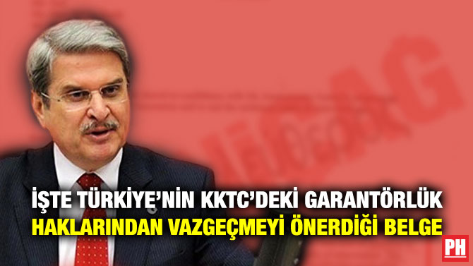İşte Türkiye’nin KKTC’deki Garantörlük Haklarından Vazgeçmeyi Önerdiği Belge