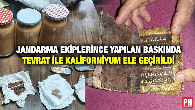 Jandarma Ekiplerince Yapılan Baskında Tevrat ile Kaliforniyum Ele Geçirildi