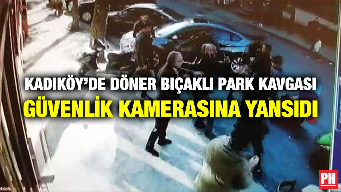 Kadıköy’de Döner Bıçaklı Park Kavgası Güvenlik Kamerasına Yansıdı