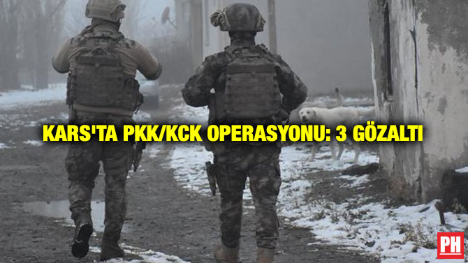 Kars’ta PKK/KCK Operasyonu: 3 Gözaltı