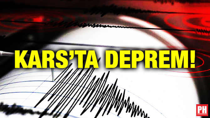 Kars’ta Deprem!