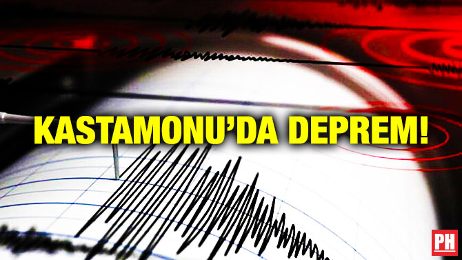 Kastamonu’da Deprem!