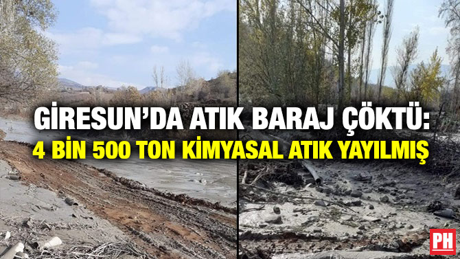 Giresun’da Atık Baraj Çöktü: 4 Bin 500 Ton Kimyasal Atık Yayılmış