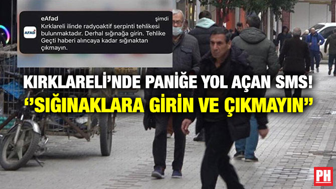 Kırklareli’nde Paniğe Yol Açan SMS! ”Sığınaklara Girin ve Çıkmayın”
