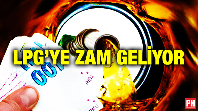 LPG’ye Zam Geliyor