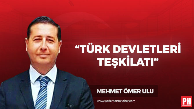 “Türk Devletleri Teşkilatı”