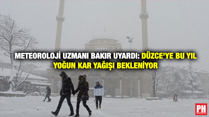 Meteoroloji Uzmanı Bakır Uyardı: Düzce’ye Bu Yıl Yoğun Kar Yağışı Bekleniyor