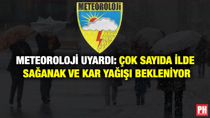 Meteoroloji Uyardı: Çok Sayıda İlde Sağanak ve Kar Yağışı Bekleniyor