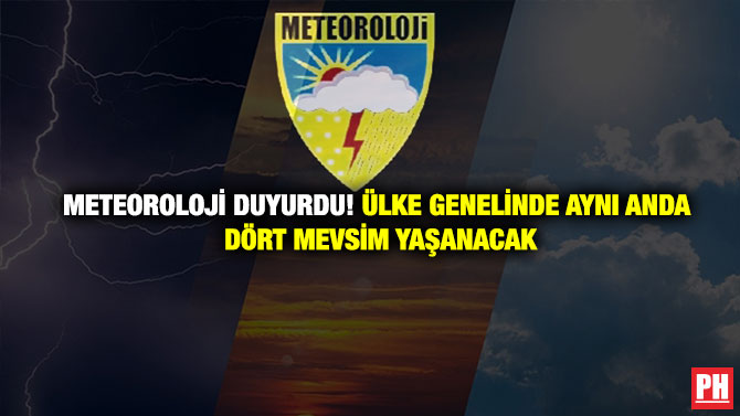Meteoroloji Duyurdu! Ülke Genelinde Aynı Anda Dört Mevsim Yaşanacak
