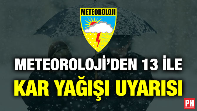 Meteoroloji’den 13 İle Kar Yağışı Uyarısı