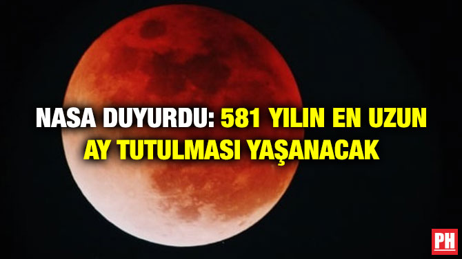 NASA Duyurdu: 581 Yılın En Uzun Ay Tutulması Yaşanacak
