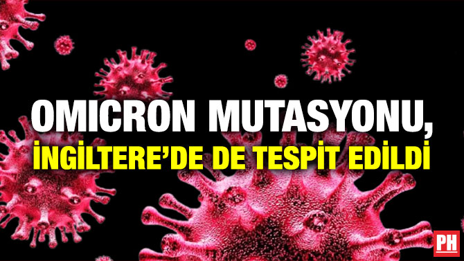 Omicron Mutasyonu, İngiltere’de de Tespit Edildi