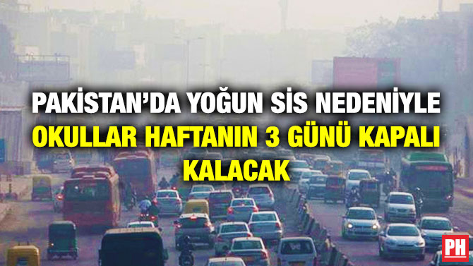 Pakistan’da Yoğun Sis Nedeniyle Okullar Haftanın 3 Günü Kapalı Kalacak