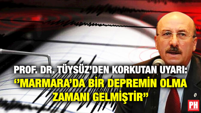 Prof. Dr. Tüysüz’den Korkutan Uyarı: ”Marmara’da Bir Depremin Olma Zamanı Gelmiştir”