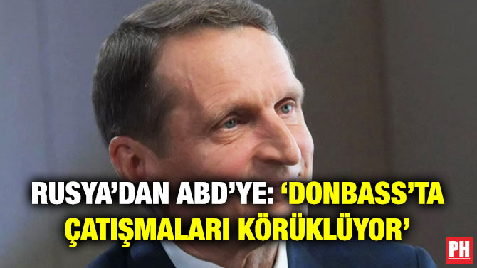 Rusya’dan ABD’ye: ‘Donbass’ta Çatışmaları Körüklüyor’