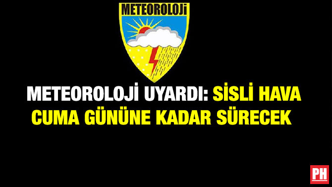 Meteoroloji Uyardı: Sisli Hava Cuma Gününe Kadar Sürecek