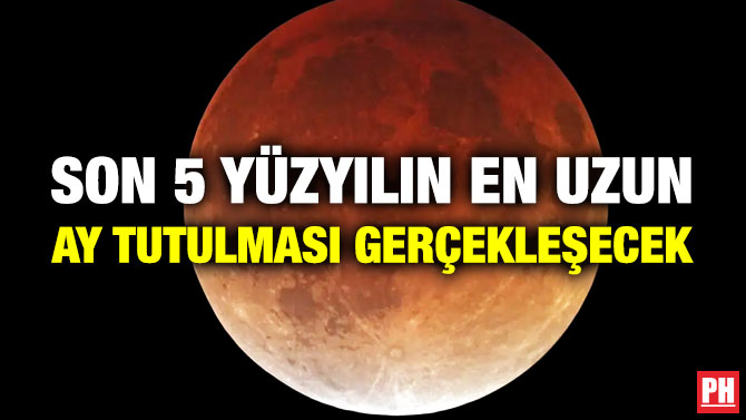 Son 5 Yüzyılın En Uzun Ay Tutulması Gerçekleşecek