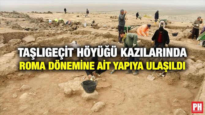 Taşlıgeçit Höyüğü Kazılarında Roma Dönemine Ait Yapıya Ulaşıldı