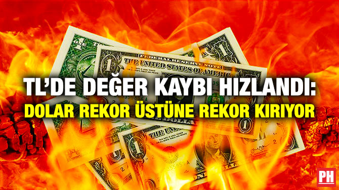 TL’de Değer Kaybı Hızlandı: Dolar Rekor Üstüne Rekor Kırıyor