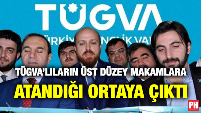 TÜGVA’lıların Üst Düzey Makamlara Atandığı Ortaya Çıktı
