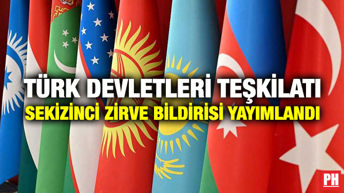 Türk Devletleri Teşkilatı Sekizinci Zirve Bildirisi Yayımlandı