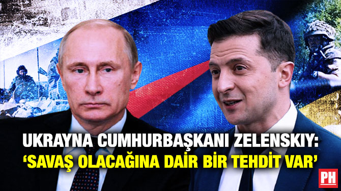 Ukrayna Cumhurbaşkanı Zelenskıy: ‘Savaş Olacağına Dair Bir Tehdit Var’
