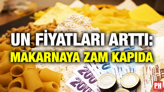 Un Fiyatları Arttı: Makarnaya Zam Kapıda